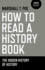 How to Read a History Book: the Hidden History of History