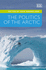 The Politics of the Arctic (Elgar Mini Series)