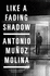 Like a Fading Shadow: Antonio MuOz Molina
