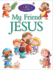 My Friend Jesus (Candle Bible for Toddlers)