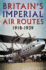 Britain's Imperial Air Routes 19181939