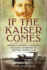 If the Kaiser Comes Format: Paperback