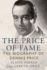 The Price of Fame the Biography of Dennis Price