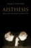 Aisthesis: Scenes From the Aesthetic Regime of Art