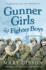 Gunner Girls and Fighter Boys