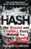 Hash: the Chilling Inside Story of the Secret Underworld Behind the Worlds Most Lucrative Drug