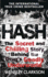 Hash: the Chilling Inside Story of the Secret Underworld Behind the World's Most Lucrative Drug