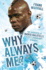 Why Always Me? : the Biography of Mario Balotelli