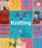A-Z of Knitting: the Ultimate Resource for Beginners and Experienced Knitters (a-Z of Needlecraft)