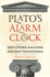 Platos Alarm Clock: and Other Amazing Ancient Inventions: 1