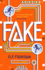 Fake: a Thrillingly Paced, Timely Novel About Identity and Our Digital Lives