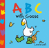 Learn With Goose: Abc (Little Goose Series By Laura Wall)