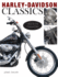 Harley-Davidson Classics: 1903 to the Present Day