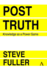 Post-Truth: Knowledge as a Power Game (Key Issues in Modern Sociology)