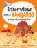 Interview With a Kangaroo: and Other Marsupials Too (Q&a)