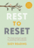 Rest to Reset: the Busy Persons Guide to Pausing With Purpose