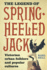 The Legend of Springheeled Jack Victorian Urban Folklore and Popular Cultures