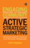 Engaging Your Community Through Active Strategic Marketing