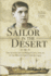 Sailor in the Desert: the Adventures of Phillip Gunn, Dsm, Rn in the Mesopotamia Campaign, 1915