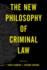 The New Philosophy of Criminal Law