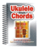 Simple Ukulele Chords: Easy-to-Use, Easy-to-Carry, the Essential Playing Companion