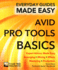 Avid Pro Tools Basics: Expert Advice, Made Easy (Everyday Guides Made Easy)