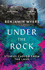 Under the Rock: Stories Carved From the Land