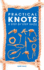 Practical Knots: a Step-By-Step Guide