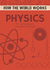 How the World Works: Physics