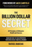 The Billion Dollar Secret: 20 Principles of Billionaire Wealth and Success