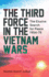 The Third Force in the Vietnam War: The Elusive Search for Peace 1954-75