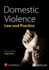 Domestic Violence: Law and Practice