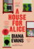 A House for Alice: From the Women's Prize Shortlisted Author of Ordinary People