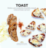 Toast: Tartines, Open Sandwiches, Bruschetta, Canapes, Artisanal Toasts, and More