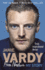 Jamie Vardy: From Nowhere, My Story