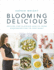 Blooming Delicious: Your Pregnancy Cookbook-From Conception to Birth and Beyond