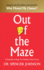 Out of the Maze: a Story About the Power of Belief
