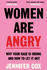Women Are Angry: The Times Self-Help Book of the Year 2024