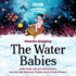 The Water Babies: a Bbc Radio Full-Cast Dramatisation (Bbc Children? S Classics)