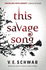 This Savage Song (Monsters of Verity 1)