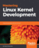 Mastering Linux Kernel Development: a Kernel Developer's Reference Manual