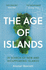 The Age of Islands: In Search of New and Disappearing Islands