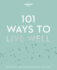 Lonely Planet 101 Ways to Live Well 1