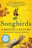 Songbirds: the Powerful, Evocative Novel From the Author of the Beekeeper of Aleppo