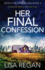 Her Final Confession: an Absolutely Addictive Crime Fiction Novel (Detective Josie Quinn)