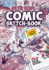 Comic Sketch Book - A Course For Comic Book Creators: Tips and Tricks For Cartoonists And Beginners