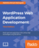 Wordpress Web Application Development-Third Edition