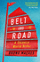 Belt and Road a Chinese World Order