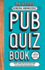 Ultimate General Knowledge Pub Quiz Book