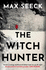 The Witch Hunter (a Detective Jessica Niemi Thriller): the Chilling International Bestseller